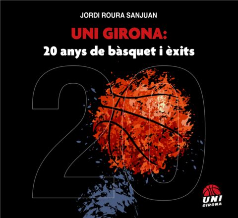 Llibre UNI GIRONA: 20 anys de bàsquet i èxits